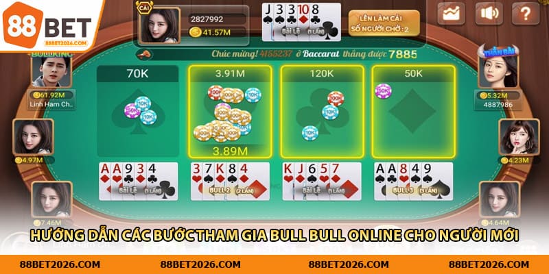 Hướng dẫn các bước tham gia Bull Bull online cho người mới