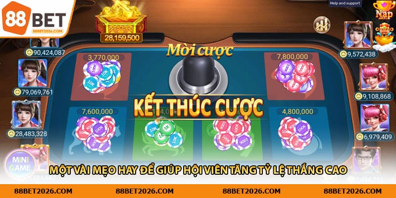 Một vài mẹo hay để giúp hội viên tăng tỷ lệ thắng cao