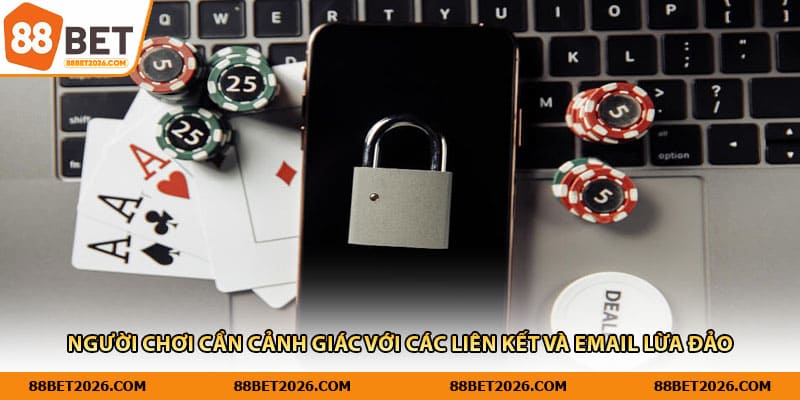 Người chơi cần cảnh giác với các liên kết và email lừa đảo 