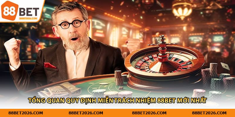 Tổng quan quy định miễn trách nhiệm 88Bet mới nhất