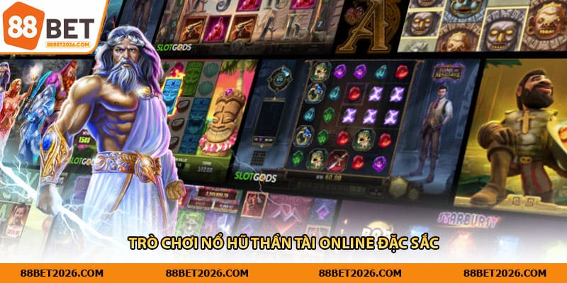 Trò chơi nổ hũ thần tài online đặc sắc
